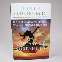 SIGNED The Ecstasy Of Surrender By Judith Orloff  Letting Go Empower Your Life - £12.73 GBP