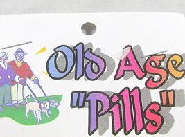 Old Age Pills Gag Gift Clean Fun Our Original Idea Unique US Seller     ... - $9.89