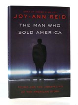 Joy-Ann Reid The Man Who Sold America: Trump And The Unraveling Of The American - $45.94