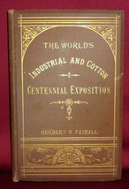 World&#39;s Industrial &amp; Cotton Centennial Exposition 1884-85 First Edition Rare! - £1,076.63 GBP