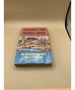 Vintage 1962 Shaking The Nickel Bush By  Ralph Moody First Edition Signe... - $395.99