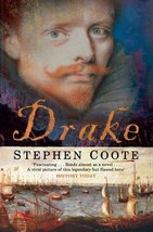 Drake : The Life and Legend of an Elizabethan Hero Coote, Stephen - £2.47 GBP