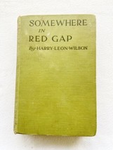 Somewhere In Red Gap by Harry Leon Wilson, 1916 John R. Neill Illustration HC - £11.79 GBP