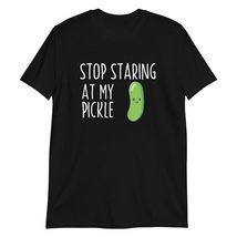 Stop Staring at My Pickle Dirty Adult Halloween Costume Idea T-Shirt Black - £16.03 GBP+