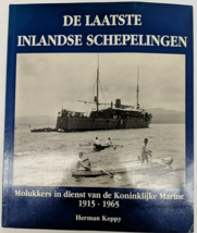 De Laatste Inlandse Schepelingen Molukkers in dienst van de Koninklijke Marine - £35.60 GBP