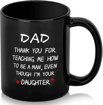 11 OZ Coffee Mug  DAD THANK YOU FOR TEACHING ME HOW TO BE MAN...FROM DAU... - £14.60 GBP