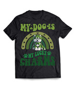 My Dog Is My Lucky Charm Siberian Husky T-shirt Shamrock St Patrick&#39;s Da... - $17.77+