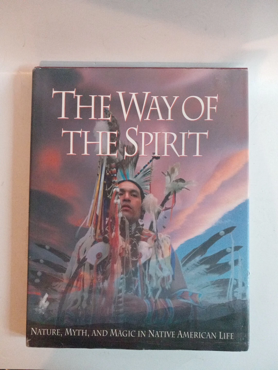 The Way of the Spirit: Nature, Myth, and Magic in Native American Life - $276.56 MXN