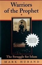 Warriors Of The Prophet: The Struggle For Islam by Mark Huband / 1999 Paperback - £1.75 GBP