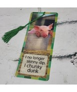 Vintage Tassel Bookmark I No Longer Skinny Dip I Chunky Dunk Pig in a Bu... - £7.62 GBP