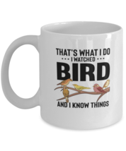 Coffee Mug Funny That&#39;s What I Do I Watched Bird And I Know Things  - £11.94 GBP