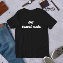 Travel Short-Sleeve Unisex T-Shirt - Travel Mode Tees For Traveler From USA - £15.87 GBP