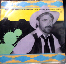 Michael Martin Murphey-I&#39;m Gonna Miss You Girl / Running Blood-45rpm-1987-EX/VG+ - £9.99 GBP