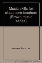 Music skills for classroom teachers (Brown music series) Winslow, Robert W - £17.94 GBP