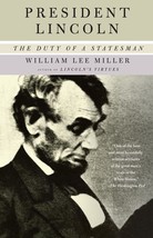 President Lincoln: The Duty of a Statesman by William Lee Miller - PB - VG - £3.99 GBP