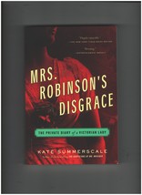 Mrs. Robinson&#39;s Disgrace, the private diary of a Victorian Lady 2012 paperback - £10.21 GBP