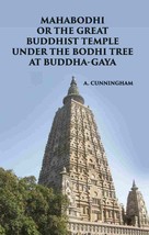 Mahabodhi Or The Great Buddhist Temple Under The Bodhi Tree At Buddh [Hardcover] - £20.42 GBP