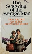 The Screwing of the Average Man: How The Rich Get Richer &amp; You Get Poorer - £1.78 GBP