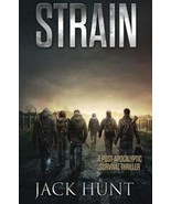 Jack Hunt - Strain - A Post-Apocalyptic Survival Thriller- Like New - $10.39