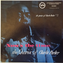 The Quartet Of Charlie Parker* – Now&#39;s The Time Vinyl LP  - $15.99