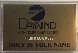 Daywind Contemporary Series High &amp; Low Keys: Holy Is Your Name [Audio Ca... - £39.80 GBP