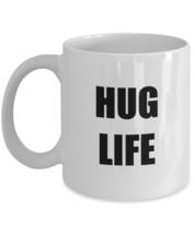 Hug Life Cat Mug Funny Gift Idea For Novelty Gag Coffee Tea Cup 11 oz - £13.16 GBP+