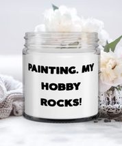 Nice Painting Gifts, Painting. My Hobby Rocks!, Holiday Candle For Painting - £19.47 GBP