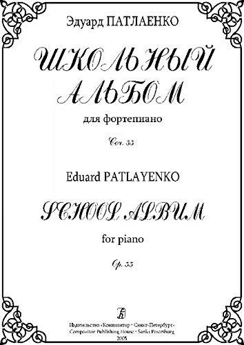 School Album for Piano. Op. 55 [Paperback] Patlaenko E. - $11.76