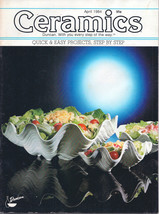 Ceramics -- The world&#39;s most fascinating HOBBY! Magazine April 1984 - $2.00