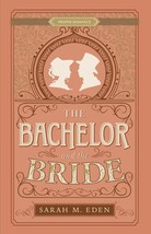 The Bachelor and the Bride (Proper Romance Victorian) [Paperback] Eden, ... - $9.95