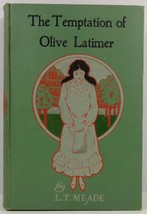 The Temptation of Olive Latimer by Mrs. L. T. Meade 1899 - £7.98 GBP
