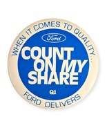 Ford Delivers Count on My Share Vintage Employee Pin Button, 3 in. - $14.90