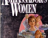 The Ambassador&#39;s Women by Catherine Gaskin / 1990 Paperback Historical - $1.13