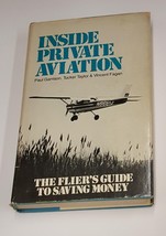 Inside Private Aviation: The Flier&#39;s Guide to Saving Money by Paul Garri... - $10.00