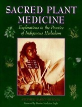 Sacred Plant Medicine: Explorations in the Practice of Indigenous Herbalism - £63.28 GBP
