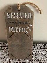 Rescued Is My Favorite Breed Wooden Sign Plaque Photo Holder 10 x 4 Inch Malden - £10.27 GBP