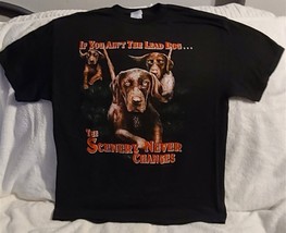 DOG DOGS PUPPY IF YOU AIN&#39;T THE LEAD DOG THE SCENERY NEVER CHANGES T-SHIRT - $15.05