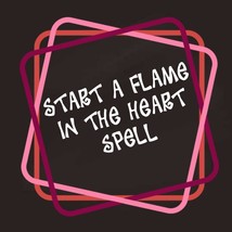 Start a flame in the Heart. Firestarter Passion Spell For new or established or  - £5.50 GBP