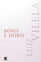 Boris E Doris: Novela [Paperback] Luiz Vilela - £20.44 GBP
