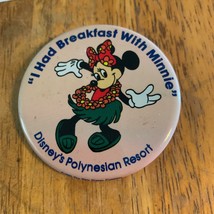 Disney Pin Button I had Breakfast with Minnie Mouse  Polynesian Resort 1... - $9.89