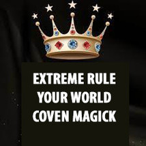 100X Full Coven Rise Up And Rule Your World Gain Power Advanced Extreme Magick - £79.45 GBP