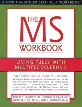 The MS Workbook: Living Fully with Multiple Sclerosis by Robert Fraser et. al. - £1.77 GBP