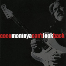 Coco Montoya – Can&#39;t Look Back CD - $14.99