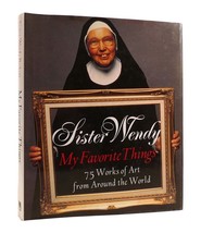 Sister Wendy Beckett MY FAVORITE THINGS 75 Works of Art from around the World 1s - £53.60 GBP