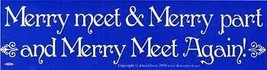 Merry Meet &amp; Merry Part and Merry Meet Again! - $3.64