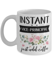Instant Vice-Principal Just Add Coffee, Vice-Principal Mug, gifts for her,  - £11.95 GBP