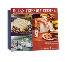Ocean Friendly Cuisine Sustainable Seafood Recipes Finest Chefs James O Fraioli - £17.31 GBP