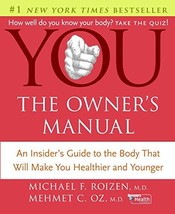 YOU: The Owner&#39;s Manual [Hardcover] Michael F. Roizen and Mehmet C. Oz - $4.65