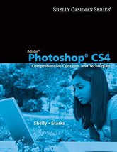 Adobe Photoshop CS4: Comprehensive Concepts and Techniques by Joy L. Starks - Ve - £13.81 GBP