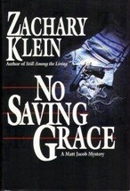 No Saving Grace - Zachary Klein - 1st Edition Hardcover - NEW - £22.02 GBP